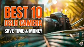 The BEST 10 Dslr Camera Review: Canon vs Nikon Showdown