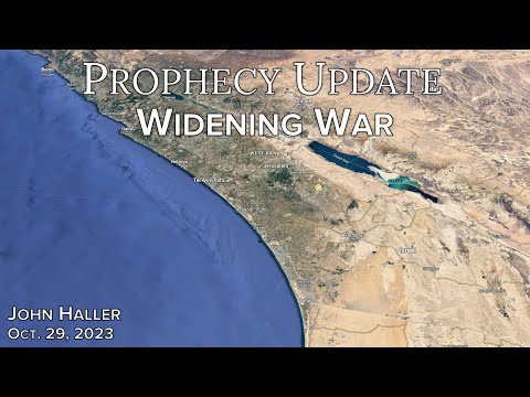 2023 10 29 John Haller's Prophecy Update Widening War”