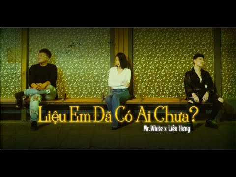 Liệu em đã có ai chưa? - Mr White