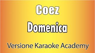 Coez . Domenica (Versione Karaoke Academy Italia)