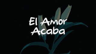 José José - El Amor Acaba (Letra)