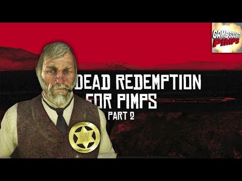 Red Dead For Pimps - Sheriff Loogie (E02) - GameSocietyPimps