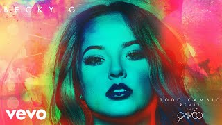 Becky G - Todo Cambio (Audio) ft CNCO