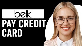 How To Pay Belk Credit Card (How To Make A Belk Credit Card Payment)