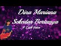 Dina Mariana Sekedar Bertanya Lirik