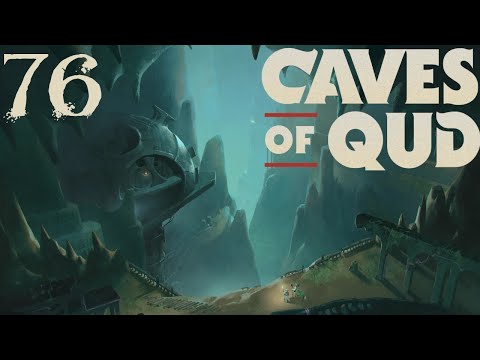 SB Returns To Caves Of Qud 76 - Getting To Know An Old Friend