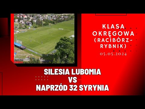 KLASA OKRĘGOWA: SILESIA LUBOMIA - NAPRZÓD 32 SYRYNIA (SKRÓT MECZU)