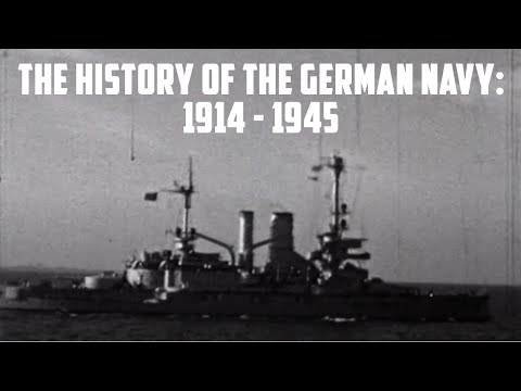 The History of the German Navy: 1914 - 1945