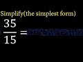 Simplify 35/15 and reduce to the simplest form