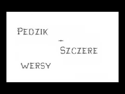 Pędzik - Szczere wersy