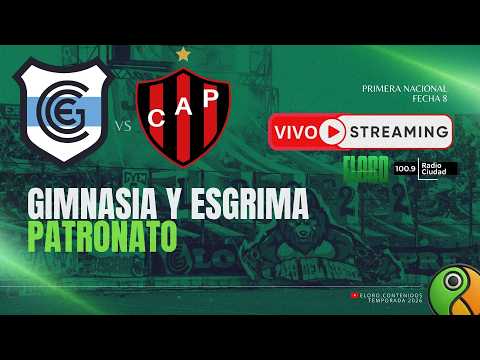 EN VIVO | GIMNASIA Y ESGRIMA DE JUJUY VS PATRONATO  | PRIMERA NACIONAL