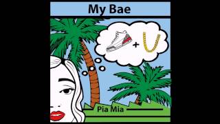 Pia Mia - My Bae