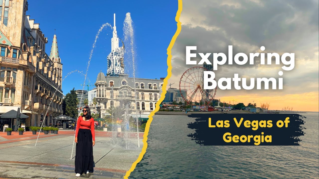 Things to do in Batumi | Las Vegas of Georgia | Where to Stay in Batumi