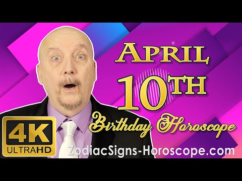 April 10 Zodiac Horoscope and Birthday Personality | April 10th Birthday Personality