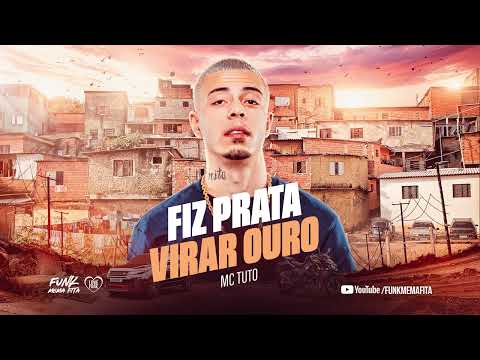 FIZ PRATA VIRAR OURO - MC Tuto (Lançamento 2023).mp4
