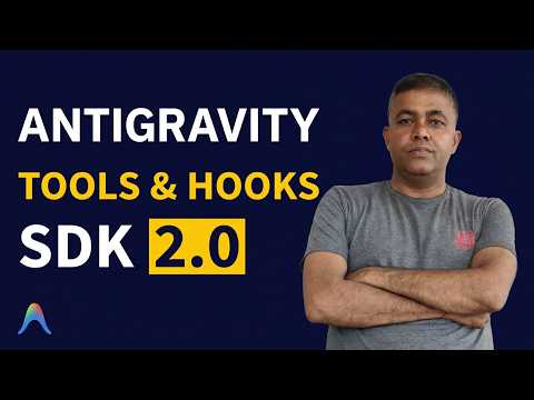Understanding Tools, Hooks & Observability in Antigravity SDK  2.0