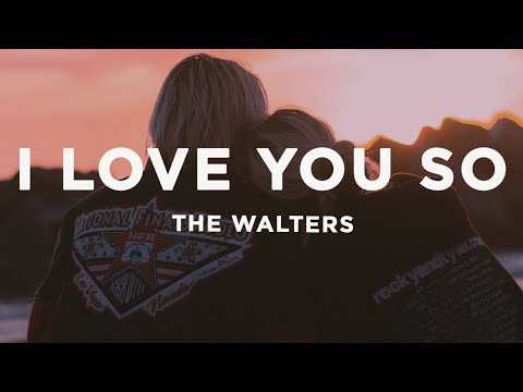 The Walters - I Love You So