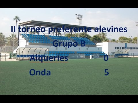 II Torneo Preferente Alevines: Alqueries 0 - Onda 5