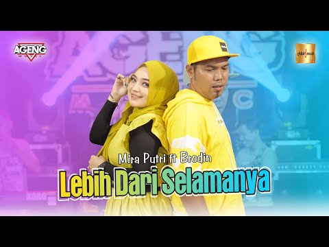 Mira Putri ft Brodin Ageng Music - Lebih Dari Selamanya (Official Live Music)