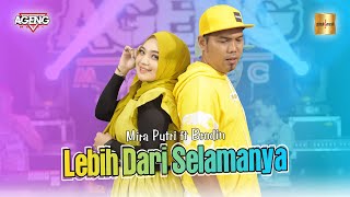 Download lagu Mira Putri ft Brodin Ageng Music - Lebih Dari Selamanya ( Live Music) mp3