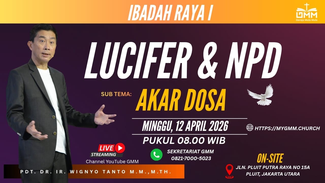 Sesi 1 – LUCIFER & NPD: AKAR DOSA – Pdt. Dr. Ir. Wignyo Tanto, M.M, M.Th. (120426)