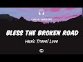 Lyrics Music Travel Love Bless The Broken Road