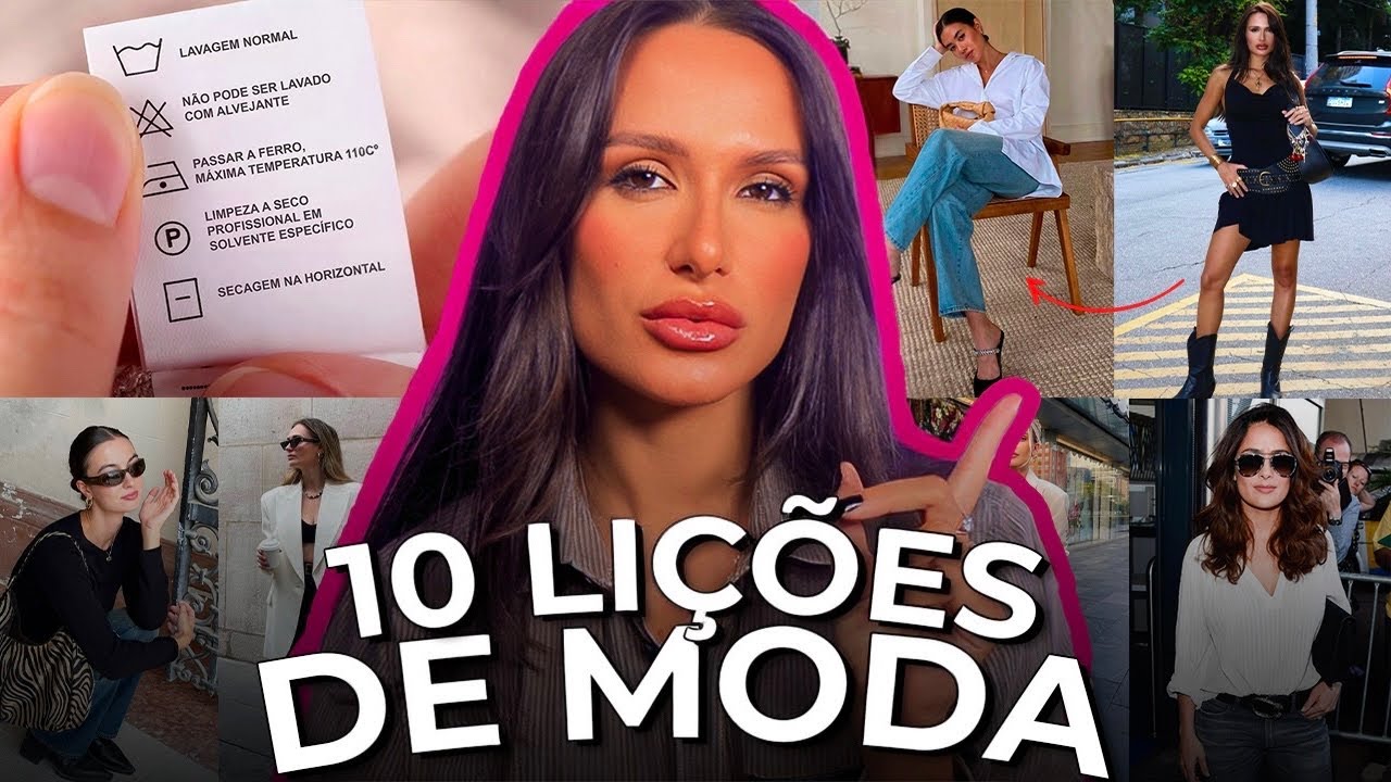 10 LIÇÕES DE MODA QUE EU GOSTARIA TER APRENDIDO ANTES!!!