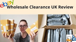 Wholesale Clearance Review UK | Buying to sell on Ebay | Reseller Sourcing from Wholesalers
