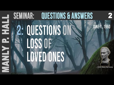 MPH Seminar: Questions & Answers 2 - On Loss of Loved Ones