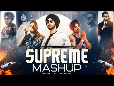 Supreme Mashup | Shubh X Sidhu Moose Wala X Karan Aujla | Latest Punjabi Mashup 2025 | DJ Kamal