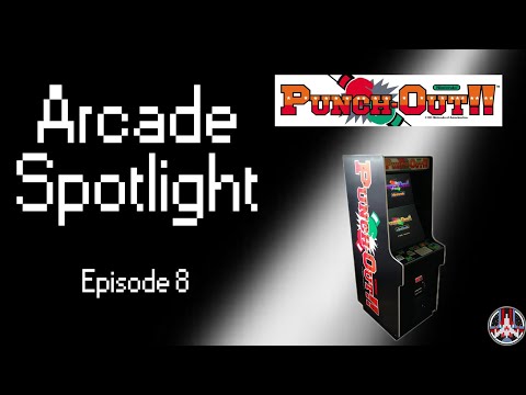 Punch-Out!! - Arcade Spotlight | Episode 8