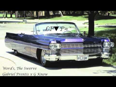 Word's, The Swerve ▼ Gabriel Prentis x G Know(Prod. By DaveWaves)
