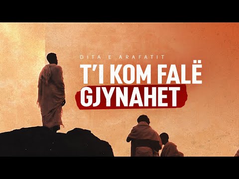T’i kom falë gjynahet | Dita e Arafatit