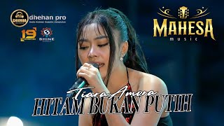 Download lagu HITAM BUKAN PUTIH - TIARA AMORA - MAHESA MUSIC || LIVE ARUMANIA DK. WUWUNG JAKEN PATI mp3