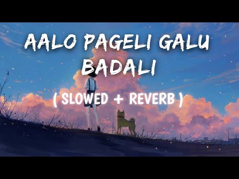 Aalo Pageli Galu Badali | Slowed & Reverb | Humane Sagar | Odia Full Song | Lofi Song | Odia Song