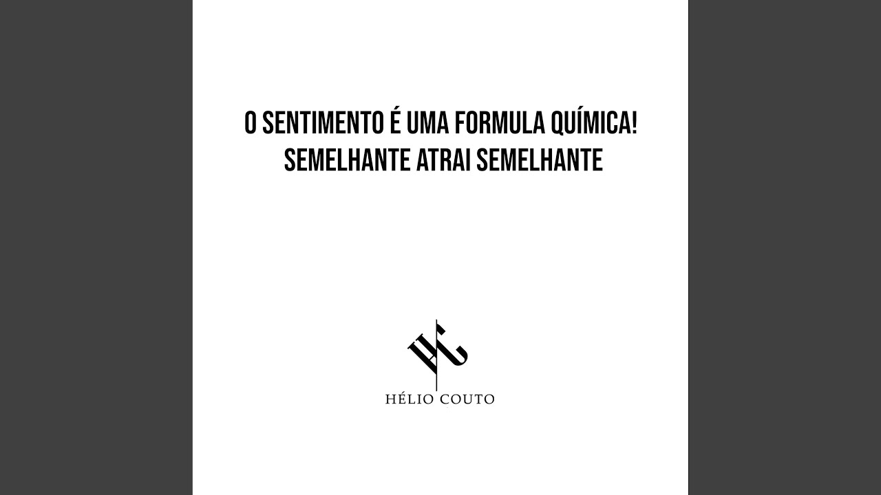 O Sentimento É uma Formula Química! Semelhante Atrai Semelhante