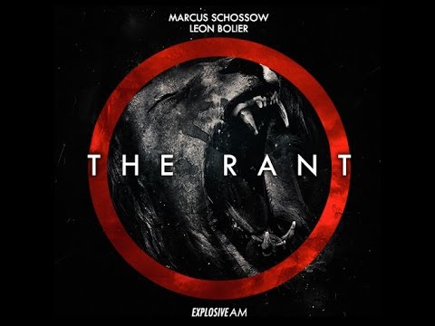 Marcus Schossow & Leon Bolier - The Rant (Original Mix) FREE DOWNLOAD