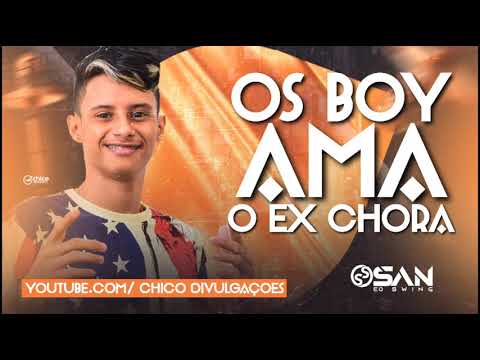 OS BOY AMA, O EX CHORA - SAN E O SWING