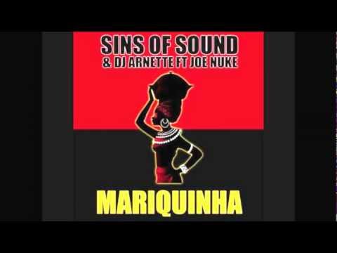 Sins of Sound & DJ Arnette feat. Joe Nuke - Mariquinha HD