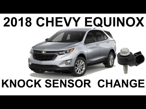 2018 Chevy Equinox Knock Sensor Change - P0324