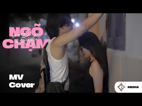 NGÕ CHẠM - BIGDADDY x EMILY ( MV COVER BY CADIE Production )