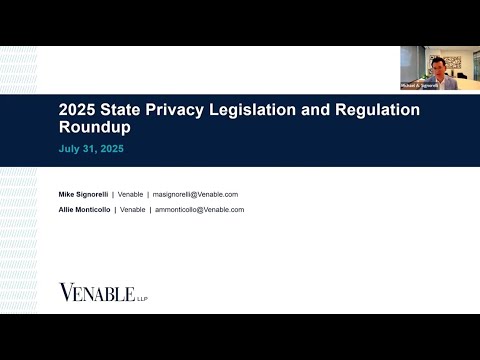 2025 State Privacy Legislation and Regulation Roundup