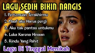 Download lagu MAAF AKU HARUS PERGI ~ LAGU SEDIH PATAH HATI BIKIN NANGIS 😭 LAGU SEDIH TERINGAT MANTAN 💔 mp3
