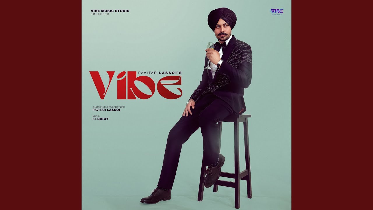 Vibe Lyrics | Pavitar Lassoi