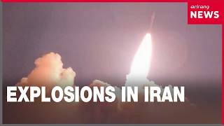 Explosions strike southern Iranian cities as U.S. military operations continue