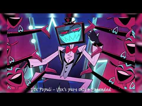 Vox Populi | Vox's part only + extended