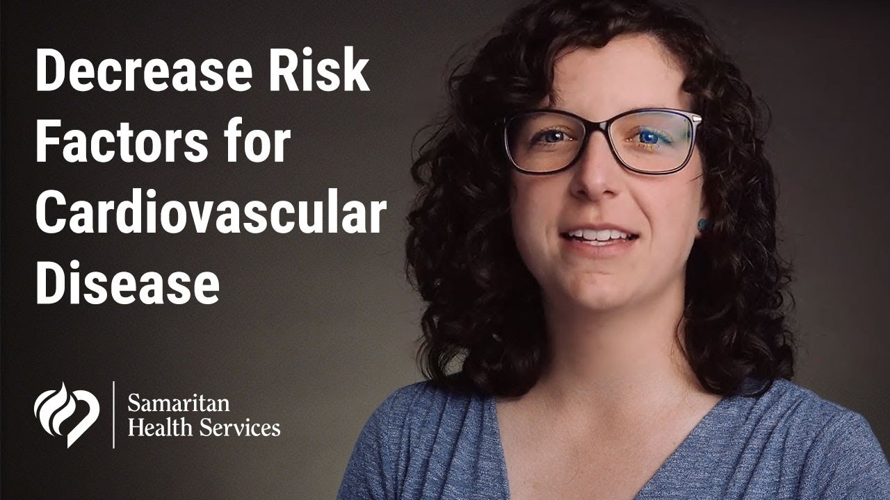 Decrease Risk Factors for Cardiovascular Disease