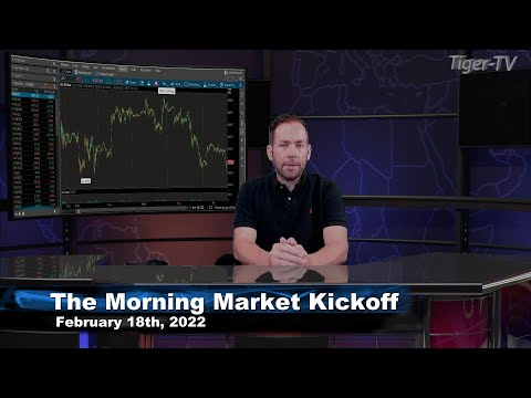 February 18th The Morning Market Kickoff with Tommy O'Brien on TFNN - 2022