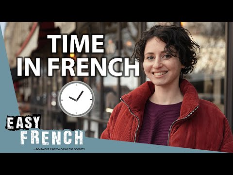 Time in French: Explanations & Real-Life Examples | Super Easy French 182