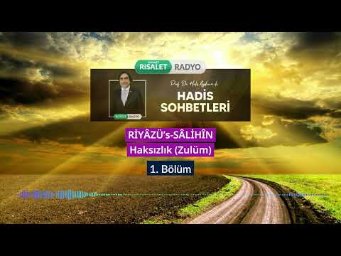 Riyazüs Salihin | Hadis Sohbetleri 268-269-270-271 | Haksızlık (Zulüm)  1-2-3-4. Bölüm